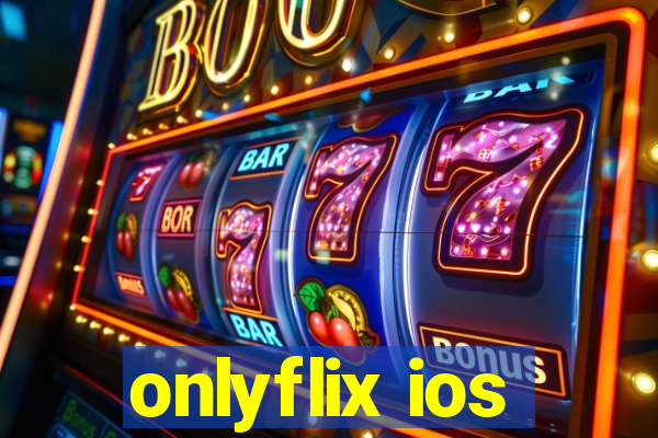 onlyflix ios